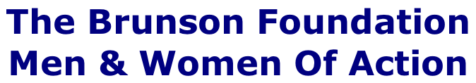 The Brunson Foundation  Men & Women Of Action